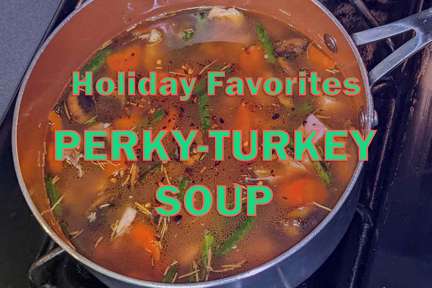 Perky Turkey Soup